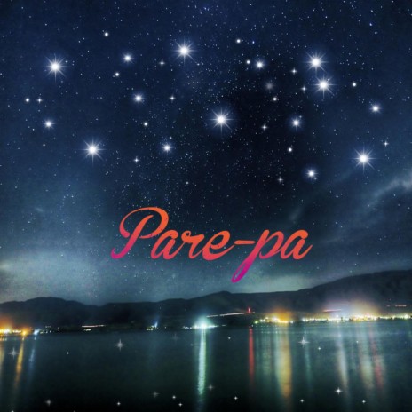 Pare-pa | Boomplay Music