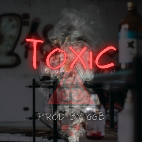 Toxic | Boomplay Music