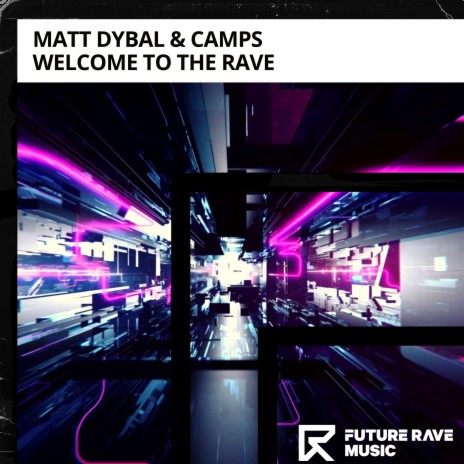 Welcome To The Rave ft. CAMPS | Boomplay Music