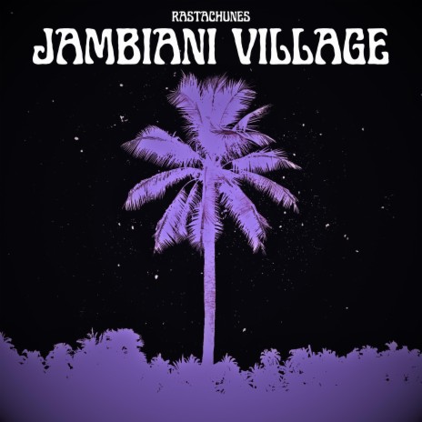 Jambiani Village | Boomplay Music