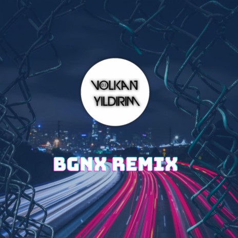 Volkan Yıldırım - BGNX