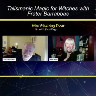 Talismanic Magic for Witches with Frater Barrabbas