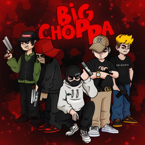 Big Choppa ft. Theburpp, Gohann, Yovance! & sickobabyxo | Boomplay Music