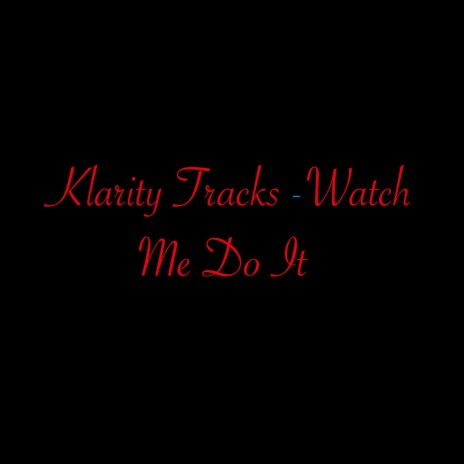 Watch Me Do It | Boomplay Music