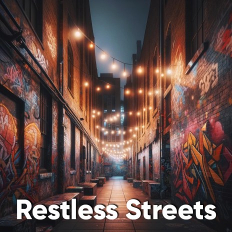 Restless Streets | Boomplay Music