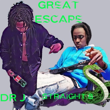 Great Escape ft. Straight 8 | Boomplay Music