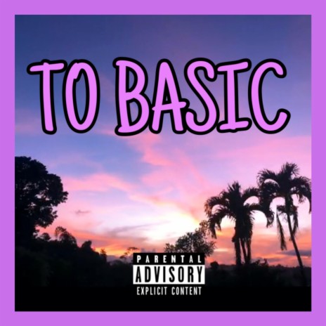 TO BASIC | Boomplay Music