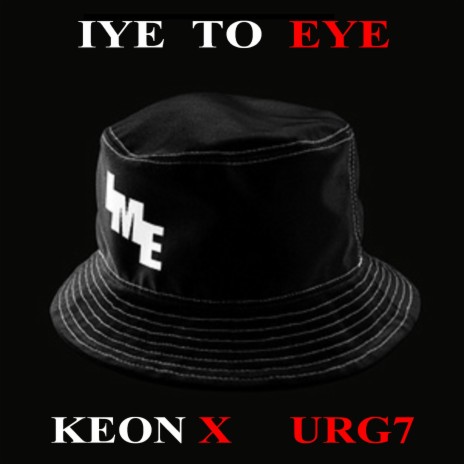 Iye To Eye ft. URG7 & Keon X | Boomplay Music