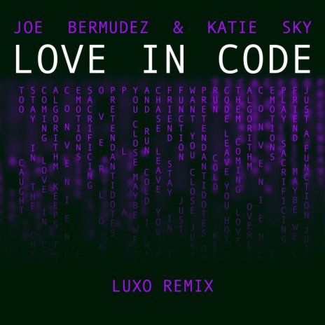 Love In Code (Luxo Remix) ft. Katie Sky | Boomplay Music
