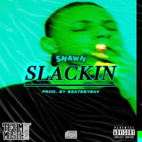 Slackin' | Boomplay Music