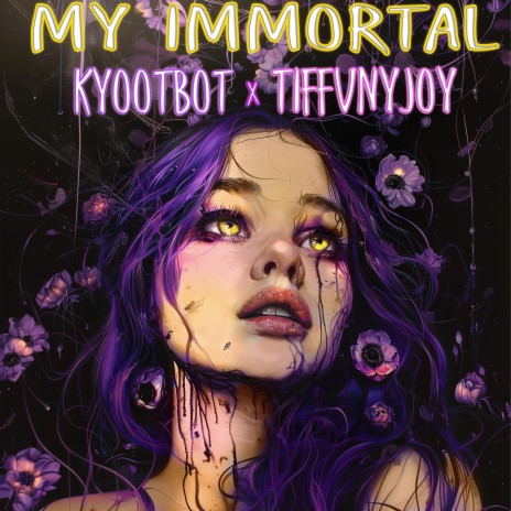 My Immortal ft. TIFFVNYJOY | Boomplay Music