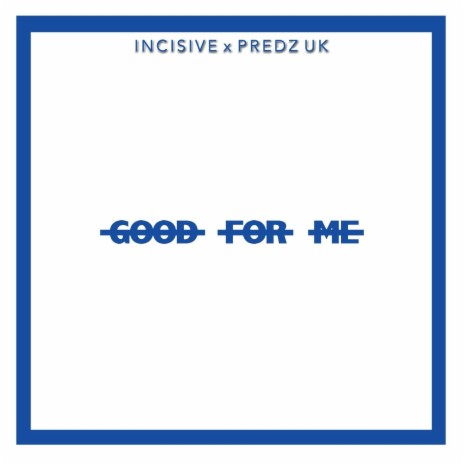 Good for Me (feat. Predz Uk)
