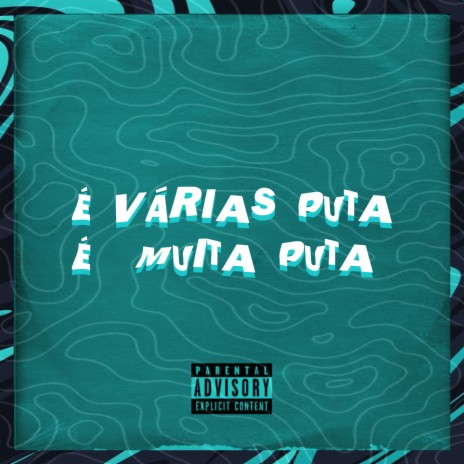 É VÁRIAS PUTA É MUITA PUTA | Boomplay Music