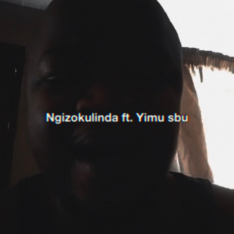 Ngizokulinda ft. YIMU sbu