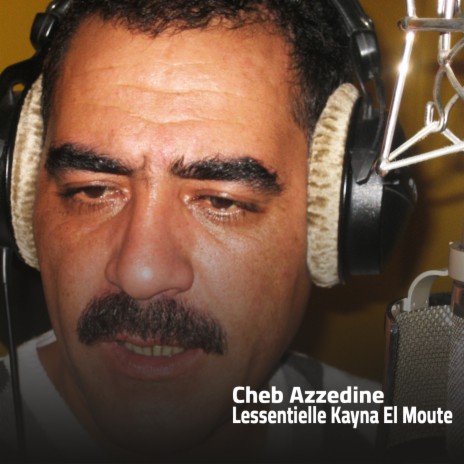 Lessentielle Kayna El Moute | Boomplay Music