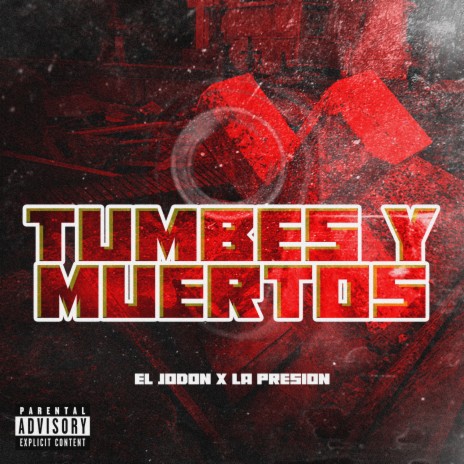 Tumbes Y Muertos ft. La Presion El Carcelero | Boomplay Music