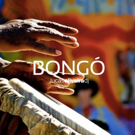 BONGÓ | Boomplay Music
