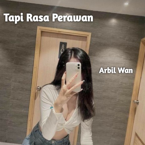 Tapi Rasa Perawan | Boomplay Music