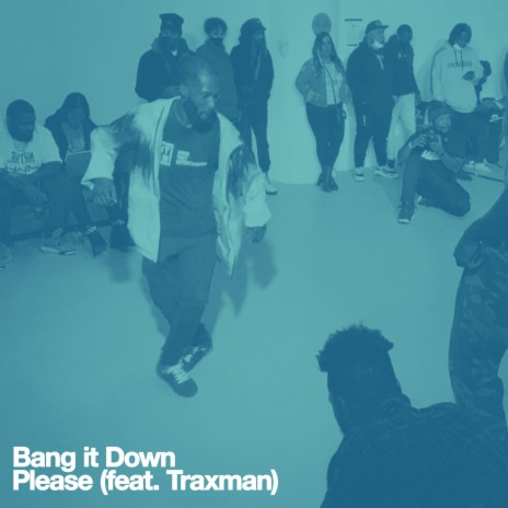 Bang it Down ft. Traxman | Boomplay Music