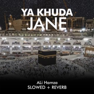 Ya Khuda Jane Lofi