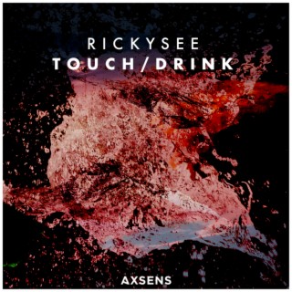 Touch / Drink