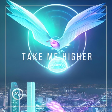 Take Me Higher | Boomplay Music