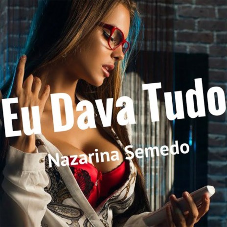 Eu Dava Tudo | Boomplay Music