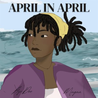 April in April ft. Magaa lyrics | Boomplay Music
