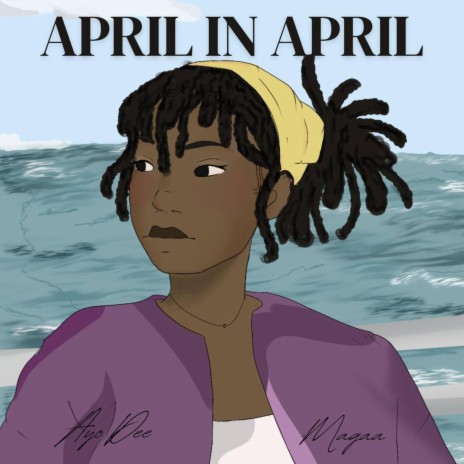 April in April ft. Magaa | Boomplay Music