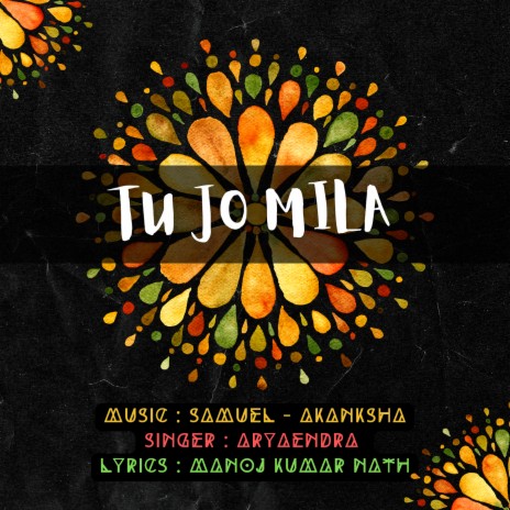 Tu Jo Mila ft. ARYAENDRA | Boomplay Music