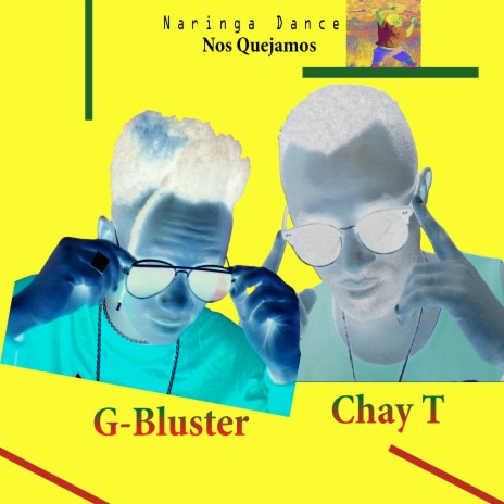 Naringa Dance (Nos Quejamos) ft. Chay T | Boomplay Music