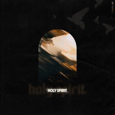 Holy Spirit | Boomplay Music