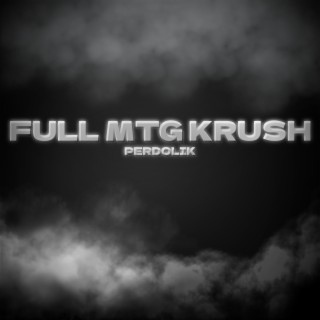 Full Mtg Krush