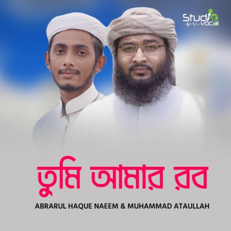 Tumi Aamr Rob ft. Abrarul Haque Naeem | Boomplay Music