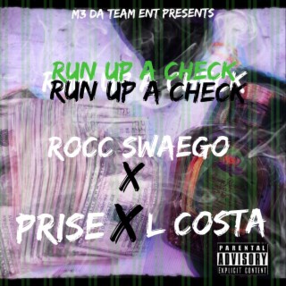 Run up a Check (feat. L Costa & Prise)