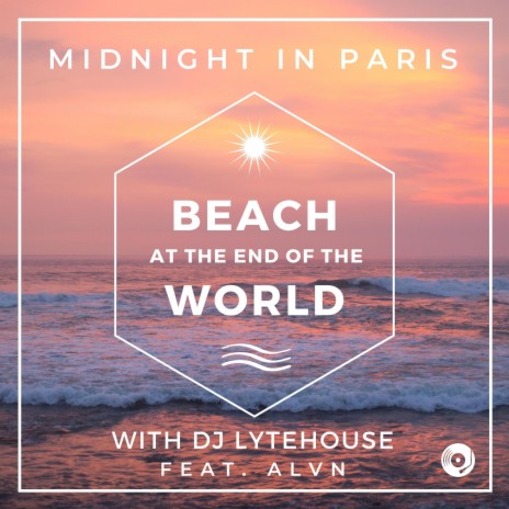 Beach at the end of the World ft. ALVN & DJ Lytehouse