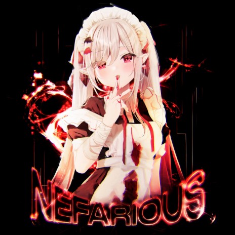 NEFARIOUS | Boomplay Music