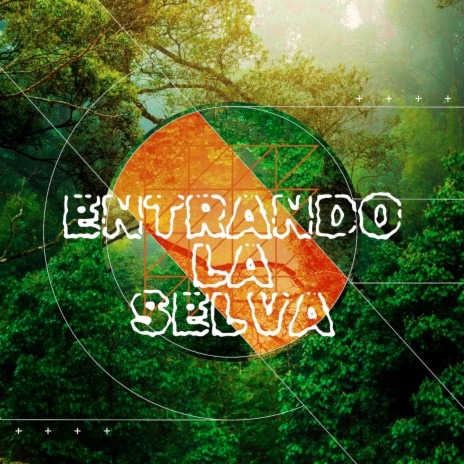 Entrando La Selva | Boomplay Music