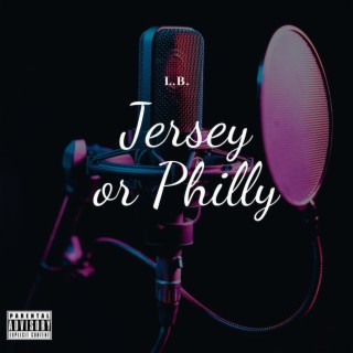 Jersey or Philly