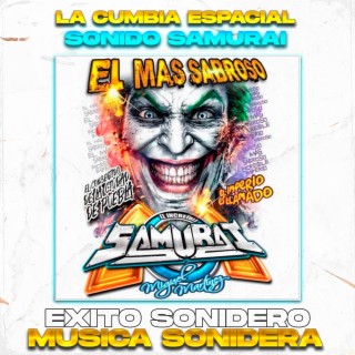 La Cumbia Espacial, Exito Sonido Samurai (LIMPIA)