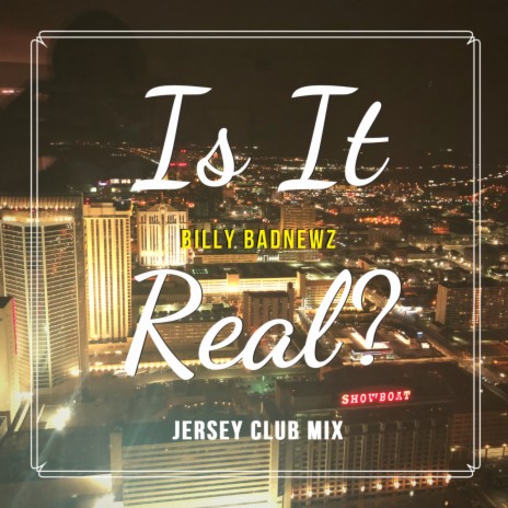 Is It Real? (New Jersey Club Mix)