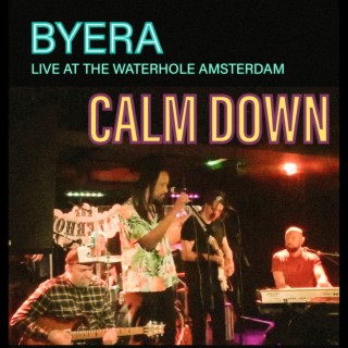 Calm Down (Live At The Waterhole Amsterdam)