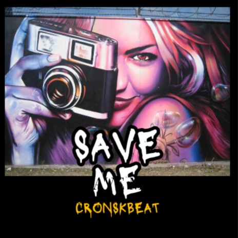 Save me cronsk | Boomplay Music