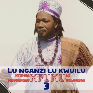 Lu nganzi lu kwuilu 3