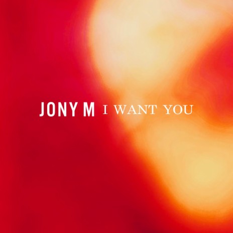 I Want You | Boomplay Music