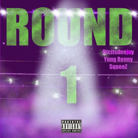 Round one ft. Yung renny & EA Squeeze