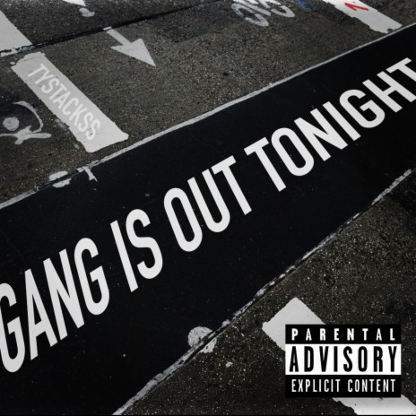 GANG IS OUT TONIGHT | Boomplay Music