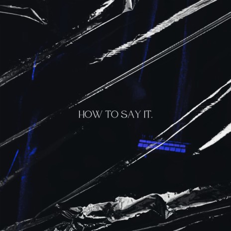 How To Say It (Sped Up Version) | Boomplay Music