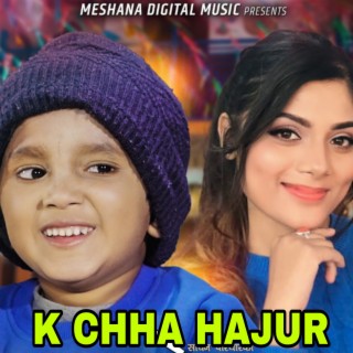 K Chha Hajur