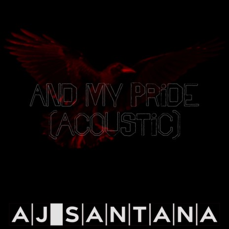 And My Pride (Acoustic) (Alt) | Boomplay Music